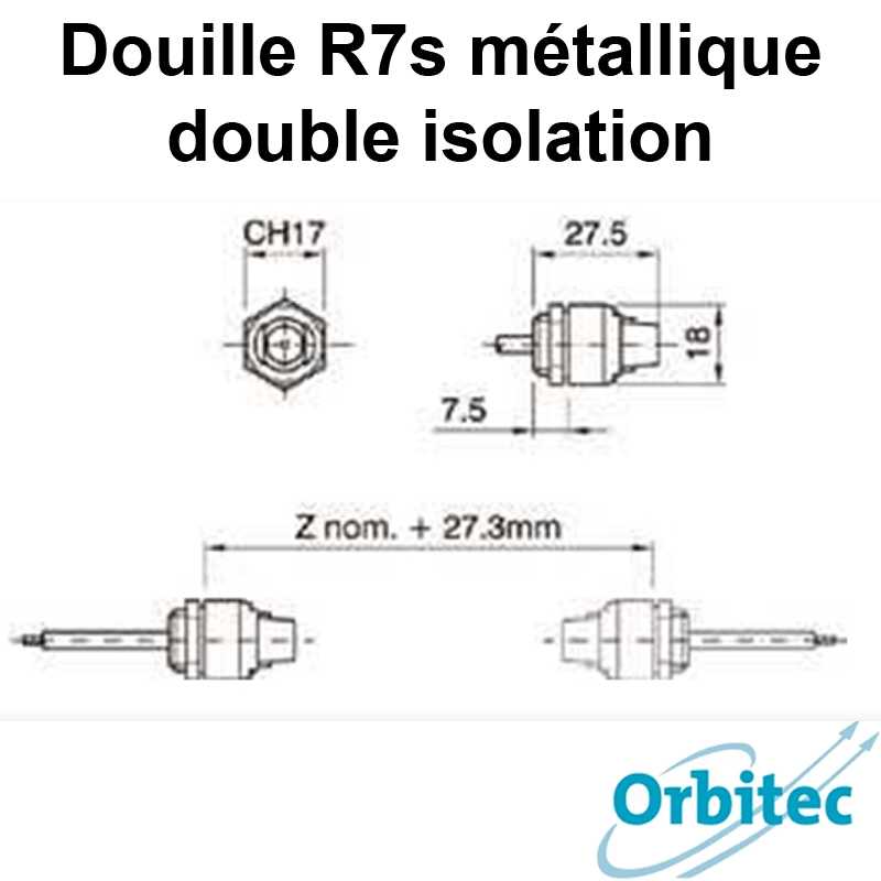 dimensions Douille R7s métallique double isolation
