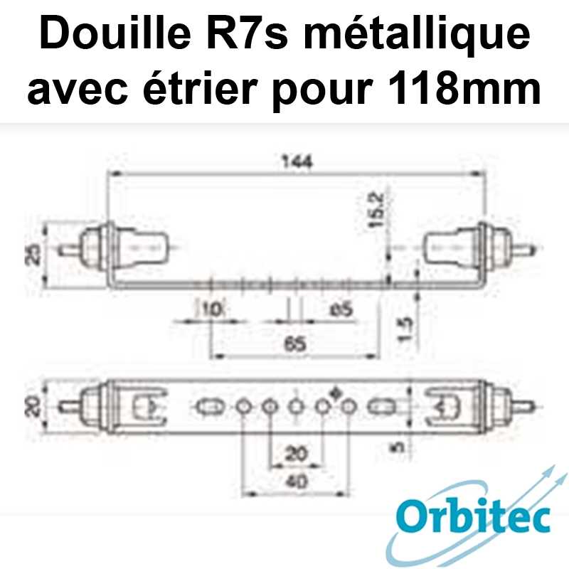 dimensions Douille R7s métallique étrier pour 118mm