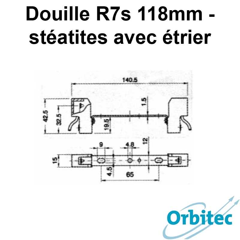 dimensions Douille R7s 118mm - stéatites avec étrier